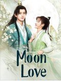 CHH1884 : Moon Love จันทราส่องรัก (2024) (ซับไทย) DVD 4 แผ่น